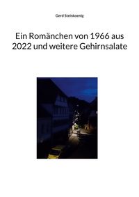 Produktbild: Ein Rom&auml;nchen von 1966 aus 2022 und weitere Gehirnsalate