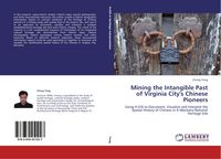 Produktbild: Mining the Intangible Past of Virginia City's Chinese Pioneers