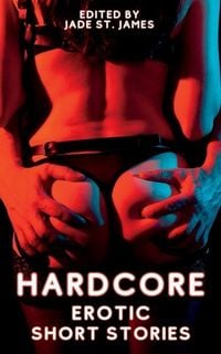 Produktbild: Hardcore Erotic Story Stories