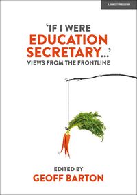 Produktbild: 'If I Were Education Secretary...': Views from the frontline