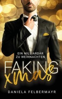 Produktbild: Faking Christmas: Ein Milliard&auml;r zu Weihnachten