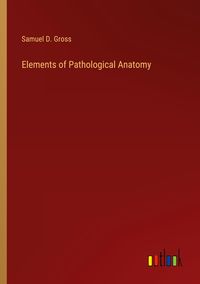Produktbild: Elements of Pathological Anatomy