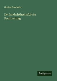 Produktbild: Der landwirthschaftliche Pachtvertrag