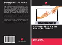 Produktbild: As redes sociais e a sua utiliza&ccedil;&atilde;o comercial
