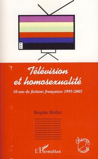 Produktbild: T&eacute;l&eacute;vision et Homosexualit&eacute;