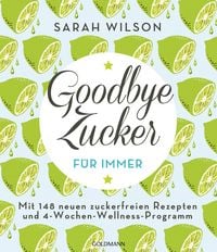Produktbild: Goodbye Zucker - f&uuml;r immer