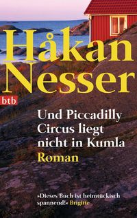 Bild vom Artikel Und Piccadilly Circus liegt nicht in Kumla vom Autor Hakan Nesser
