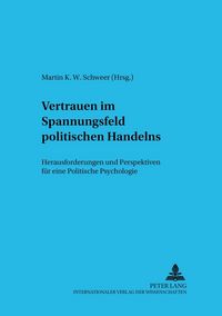 Produktbild: Vertrauen im Spannungsfeld politischen Handelns