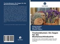 Produktbild: Trockenblumen: Ein Segen f&uuml;r die Blumenzuchtindustrie