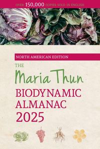 Produktbild: The North American Maria Thun Biodynamic Almanac