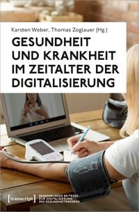 Produktbild: Gesundheit und Krankheit im Zeitalter der Digitalisierung