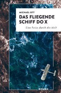 Produktbild: Michael Ott: Das fliegende Schiff DO-X