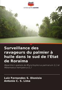 Produktbild: Surveillance des ravageurs du palmier &agrave; huile dans le sud de l'&Eacute;tat de Roraima