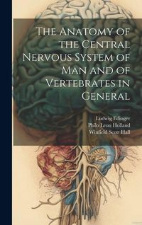 Produktbild: The Anatomy of the Central Nervous System of Man and of Vertebrates in General