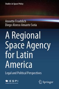 Produktbild: A Regional Space Agency for Latin America