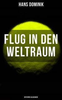Produktbild: Flug in den Weltraum (Dystopie-Klassiker)