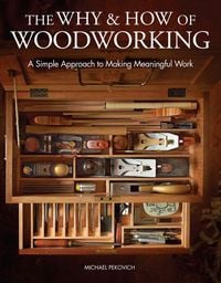 Produktbild: The Why & How of Woodworking