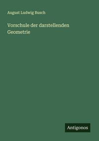 Produktbild: Vorschule der darstellenden Geometrie