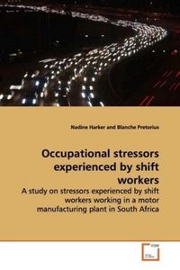 Produktbild: Harker, N: Occupational stressors experienced by shift worke