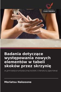 Produktbild: Badania dotycz&iquest;ce wyst&iquest;powania nowych element&oacute;w w tabeli skok&oacute;w przez skrzyni&iquest;