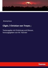 Bild vom Artikel Cligés / Christian von Troyes ; vom Autor Anonymous