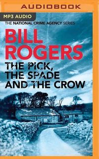 Bild vom Artikel The Pick, the Spade and the Crow vom Autor Bill Rogers