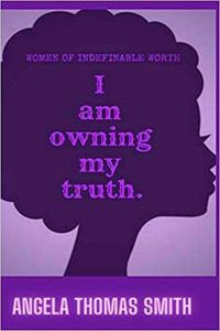 Produktbild: Women of Indefinable Worth, I Am Owning My Truth (L.I.F.E. SERIES, #1)