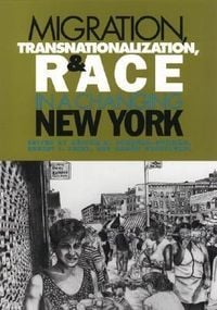 Produktbild: Migration, Transnationalization, and Race in a Changing New York