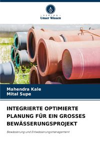 Produktbild: Integrierte Optimierte Planung f&uuml;r ein Grosses Bew&auml;sserungsprojekt