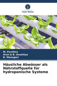 Produktbild: H&auml;usliche Abw&auml;sser als N&auml;hrstoffquelle f&uuml;r hydroponische Systeme