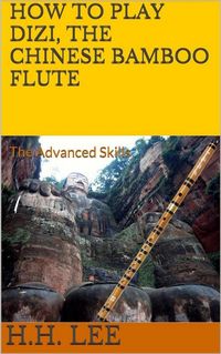 Produktbild: How to Play Dizi, the Chinese Bamboo Flute - the Advanced Skills