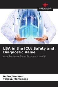 Produktbild: LBA in the ICU: Safety and Diagnostic Value