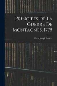 Produktbild: Principes De La Guerre De Montagnes, 1775