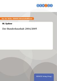 Produktbild: Der Bundeshaushalt 2004/2005