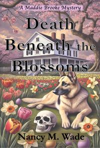 Produktbild: Death Beneath the Blossoms (A Maddie Brooke Mystery, #3)