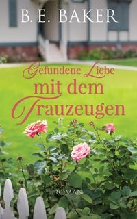 Produktbild: Gefundene Liebe - mit dem Trauzeugen