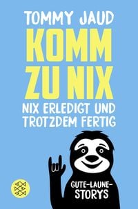 Produktbild: Komm zu nix &ndash; Nix erledigt und trotzdem fertig