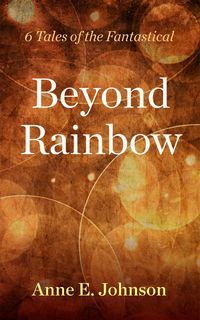 Produktbild: Beyond Rainbow: 6 Tales of the Fantastical