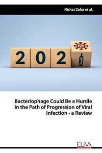 Produktbild: Bacteriophage Could Be a Hurdle in the Path of Progression of Viral Infection - a Review