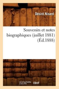 Produktbild: Souvenirs et notes biographiques (juillet 1881) (&Eacute;d.1888)