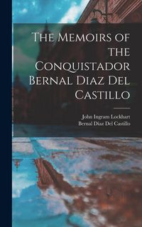 Produktbild: The Memoirs of the Conquistador Bernal Diaz Del Castillo