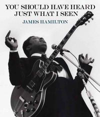 Produktbild: James Hamilton: You Should Have Heard Just What I Seen