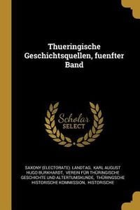 Produktbild: Thueringische Geschichtsquellen, Fuenfter Band