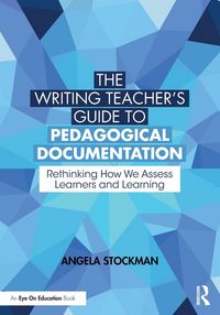 Produktbild: The Writing Teacher's Guide to Pedagogical Documentation