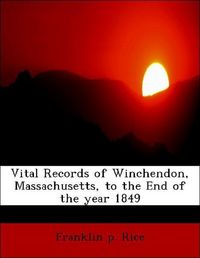 Produktbild: Rice, F: Vital Records of Winchendon, Massachusetts, to the