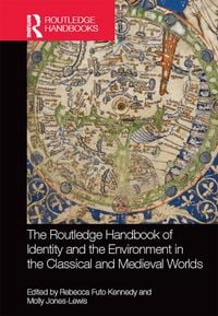 Produktbild: The Routledge Handbook of Identity and the Environment in the Classical and Medieval Worlds