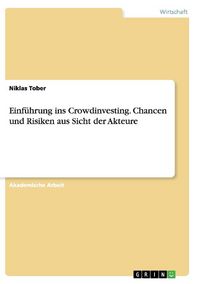 Produktbild: Einf&uuml;hrung ins Crowdinvesting. Chancen und Risiken aus Sicht der Akteure