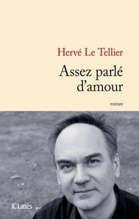 Bild vom Artikel Assez parlé d'amour vom Autor Hervé Le Tellier