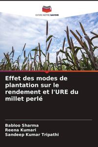 Produktbild: Effet des modes de plantation sur le rendement et l'URE du millet perl&eacute;