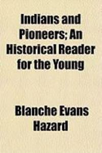 Produktbild: Indians and Pioneers; An Historical Reader for the Young